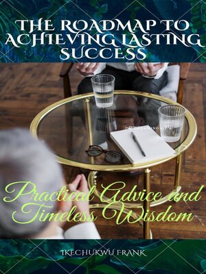 cover image of THE ROADMAP TO ACHIEVING LASTING SUCCESS